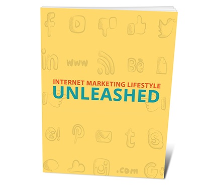 Internet Marketing Lifestyle Unleashed Internet Marketing Lifestyle Unleashed